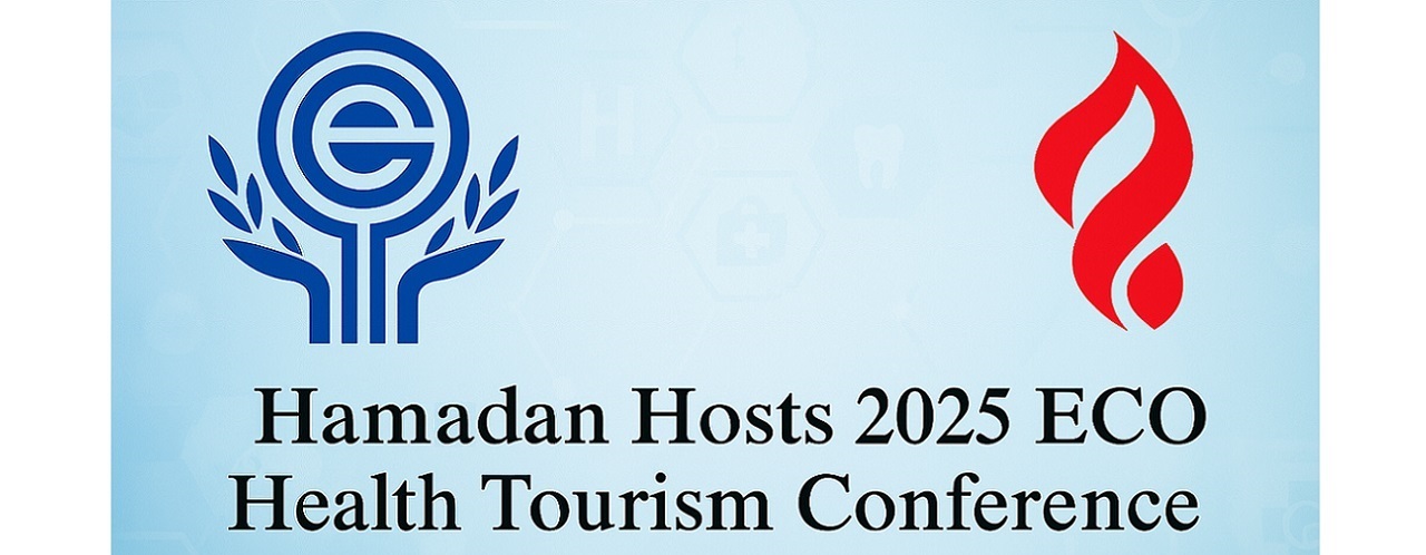 Hamadan Hosts 2025 ECO Health Tourism Conference